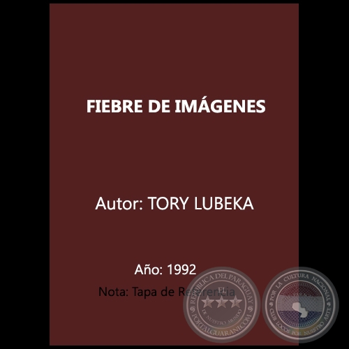 FIEBRE DE IMÁGENES - Autor: TORY LUBEKA - Año 1992